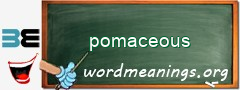 WordMeaning blackboard for pomaceous